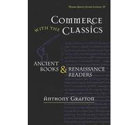 Commerce With the Classics: Ancient Books and Renaissance Readers: 20