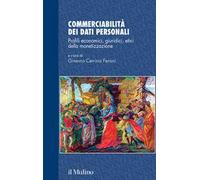 Commerciabilità dei dati personali. Profili economici, giuridici, etici della monetizzazione
