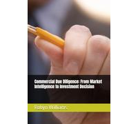 Commercial Due Diligence: From Market Intelligence to Investment Decision