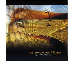 Commercial Hippies - IF YOU CAN'T STAND THE..