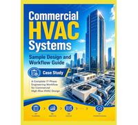 Commercial HVAC Systems Sample Design Package and Workflow Guide: A Complete 17-Phase Engineering Workflow for Commercial High-Rise HVAC Design Case Study