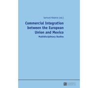 Commercial Integration between the European Union and Mexico (Tascabile)
