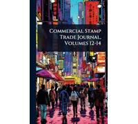 Commercial Stamp Trade Journal, Volumes 12-14