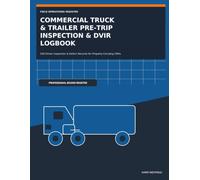 Commercial Truck & Trailer Pre-Trip Inspection & DVIR Logbook: Driver Inspection & Defect Records for Property-Carrying CMVs