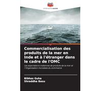 Commercialisation des produits de la mer en Inde et à l'étranger dans le cadre de l'OMC: Les exportations indiennes de produits de la mer et l'Organisation mondiale du commerce