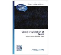 Commercialization of Space: Business opportunities in space