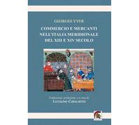 Commercio e mercanti nell’Italia meridionale del XIII e XIV secolo