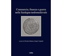 Commercio, finanza e guerra nella Sardegna tardomedievale