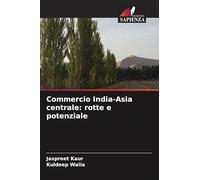Commercio India-Asia centrale: rotte e potenziale
