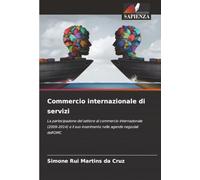 Commercio internazionale di servizi: La partecipazione del settore al commercio internazionale (2009-2014) e il suo inserimento nelle agende negoziali dell'OMC