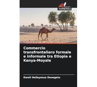 Commercio transfrontaliero formale e informale tra Etiopia e Kenya-Moyale