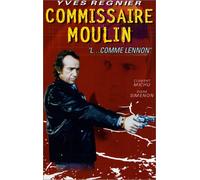 Commissaire moulin;l... comme lennon