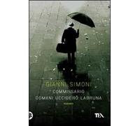 Commissario domani ucciderò Labruna