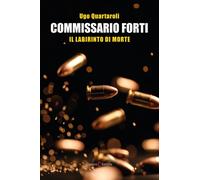 Commissario Forti. Il labirinto di morte - 2025 - Capponi Editore