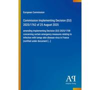 Commission Implementing Decision (EU) 2025/1762 of 25 August 2025: amending Implementing Decision (EU) 2025/1708 concerning certain emergency measures ... in France (notified under document [...]