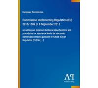 Commission Implementing Regulation (EU) 2015/1502 of 8 September 2015: on setting out minimum technical specifications and procedures for assurance ... to Article 8(3) of Regulation (EU) No [...]