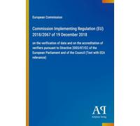 Commission Implementing Regulation (EU) 2018/2067 of 19 December 2018: on the verification of data and on the accreditation of verifiers pursuant to ... and of the Council (Text with EEA relevance)