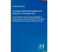 Commission Implementing Regulation (EU) 2018/2067 of 19 December 2018: on the verification of data and on the accreditation of verifiers pursuant to ... and of the Council (Text with EEA relevance)