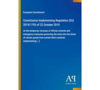Commission Implementing Regulation (EU) 2019/1793 of 22 October 2019: on the temporary increase of official controls and emergency measures governing ... certain third countries implementing [...]
