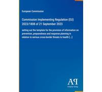 Commission Implementing Regulation (EU) 2023/1808 of 21 September 2023: setting out the template for the provision of information on prevention, ... serious cross-border threats to health [...]