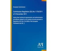 Commission Regulation (EU) No 1178/2011 of 3 November 2011: laying down technical requirements and administrative procedures related to civil aviation ... of the European Parliament and of[...]