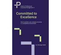 Committed to Excellence: How to position your company correctly in a competitive environment