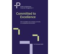 Committed to Excellence: How to position your company correctly in a competitive environment
