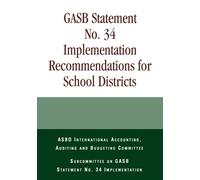 Committee, ASBO International GASB Statement No. 34 Implementation R (Tascabile)