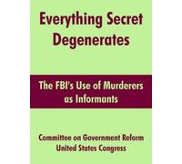 Committee on Government Reform Everything Secret Degenerates (Tascabile)