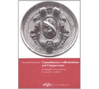 Committenza e collezionismo nel Cinquecento. La famiglia Corsi a Firenze tra musica e scultura