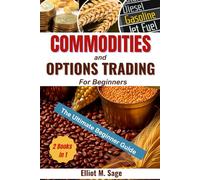 Commodities and Options Trading for Beginners: :Step-by-Step Guide with Clear Examples