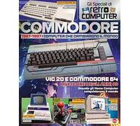 Commodore. 1977-1987. I computer che cambiarono il mondo. Gli speciali di Retro Computer