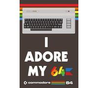 Commodore 64 Retro Notepad - Home Computer Notebook. Classic 8-Bit Vibes with Nostalgic 'I Adore My 64' slogan. Gift for Dad:: 192 Pages