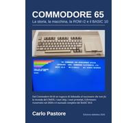 Commodore 65: la storia, la macchina, la ROM r2 ed il basic 10