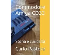 Commodore Amiga CD32: Storia e curiosità