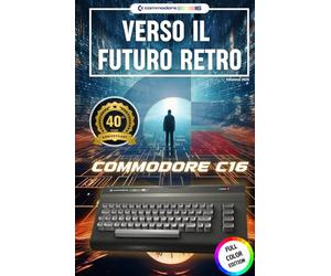 Commodore C16: Verso il Futuro Retro