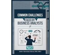 Common Challenges Faced By Business Analysts Part 2