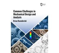 Common Challenges in Mechanical Design and Analysis