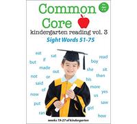 Common Core Kindergarten Reading, Vol. 3 - Sight Words 51-75
