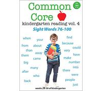 Common Core Kindergarten Reading, Vol. 4 - Sight Words 76 - 100