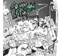 Common Enemy - Living The Dream?