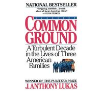 J. Anthony Lukas Common Ground (Tascabile)