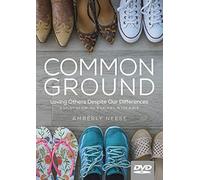 Common Ground: Loving Others Despite Our Differences