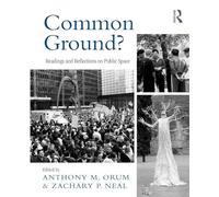 Common Ground?: Readings and Reflections on Public Space