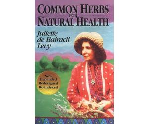 Common Herbs for Natural Health by Juliette de Bairacli Levy (1996-04-11)