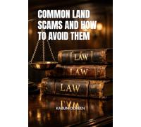 COMMON LAND SCAMS AND HOW TO AVOID THEM