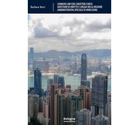 Common law con caratteri cinesi. Questioni di diritto e lingua nella regione amministrativa speciale di Hong Kong