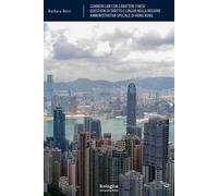Common law con caratteri cinesi. Questioni di diritto e lingua nella regione amministrativa speciale di Hong Kong