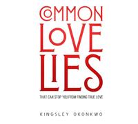 COMMON LOVE LIES that can stop you from finding true love