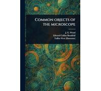 Common Objects of the Microscope